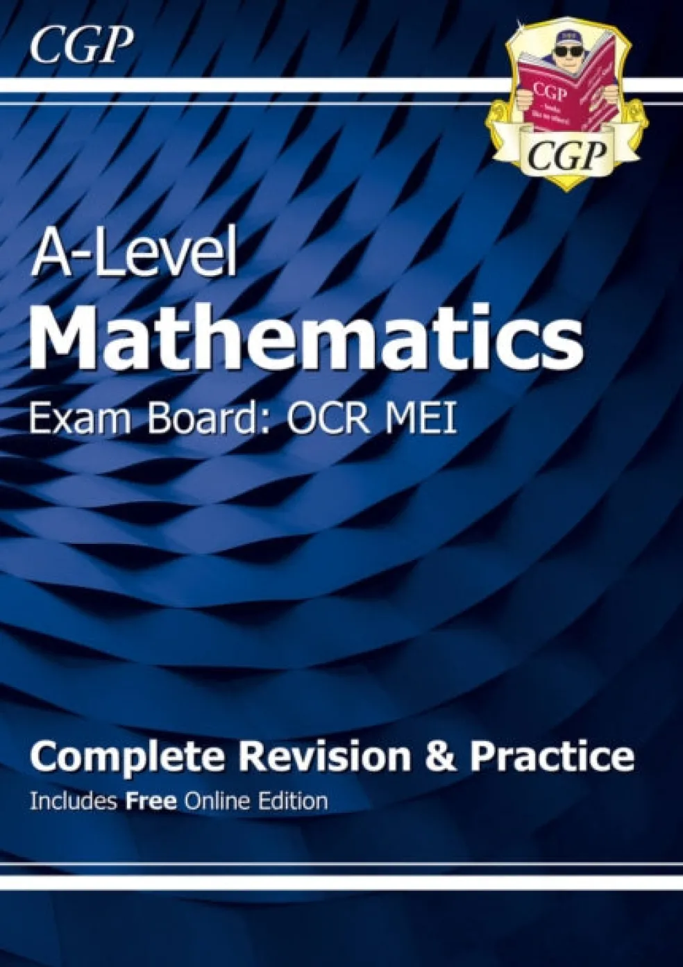 -Level Maths OCR MEI Complete Revision & Practice (with Online Edition), A
