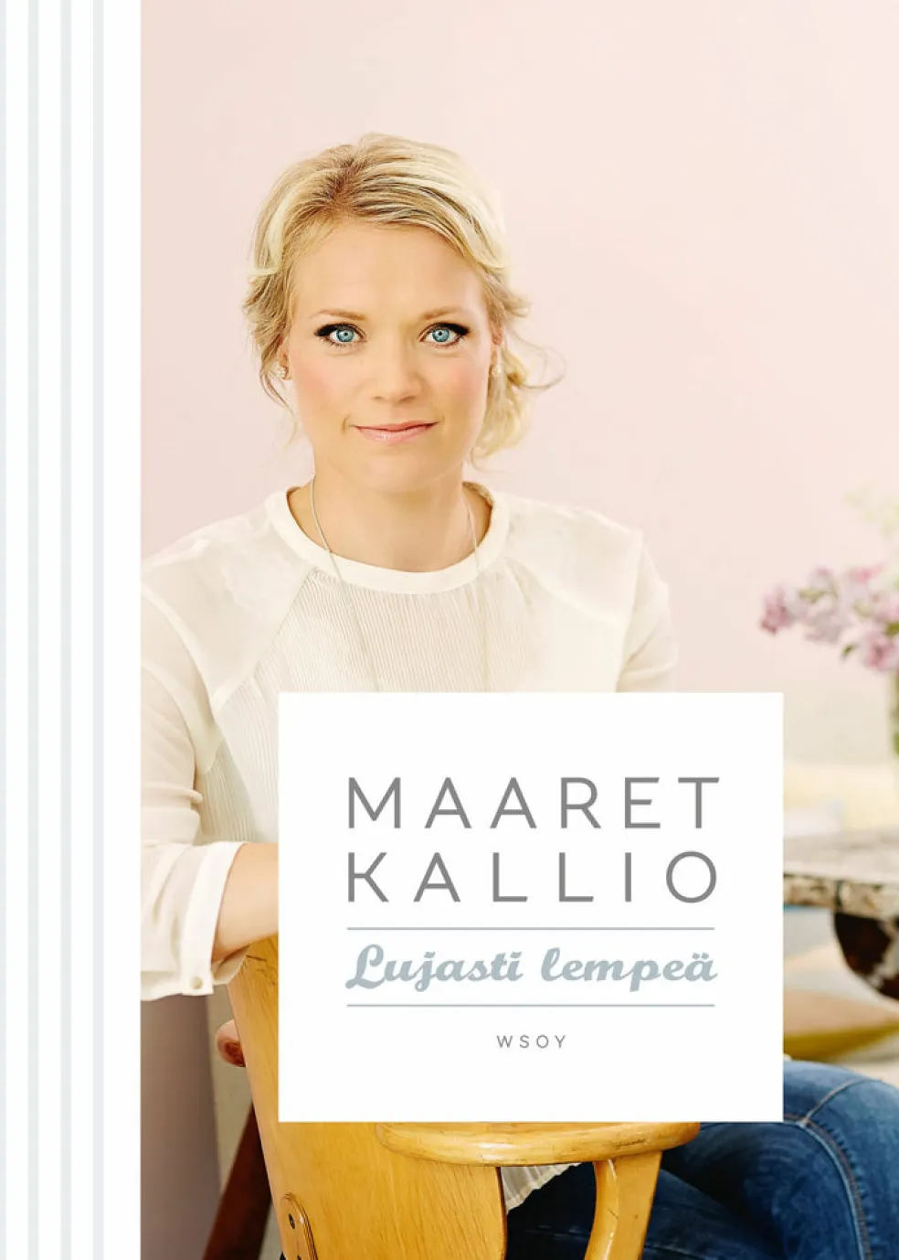 Lujasti lempeä