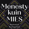 Menesty kuin mies