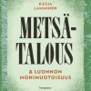 Metsätalous & luonnon monimuotoisuus