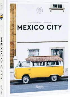 Mexico City: The Extraordinary Guide