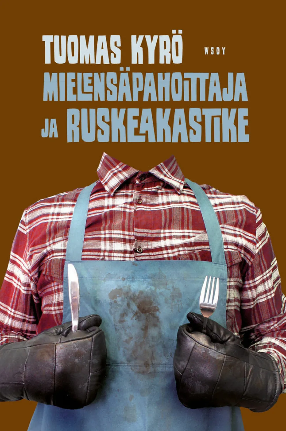 Mielensäpahoittaja ja ruskeakastike