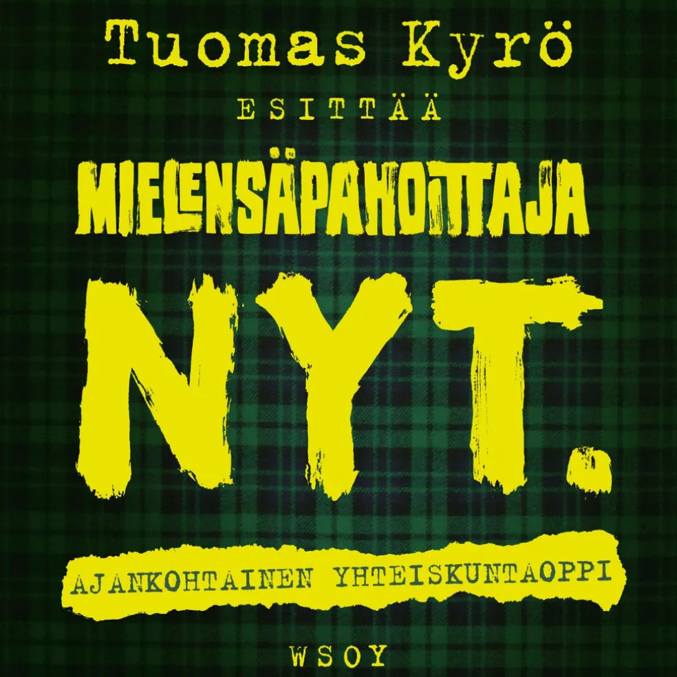 Mielensäpahoittaja. NYT.