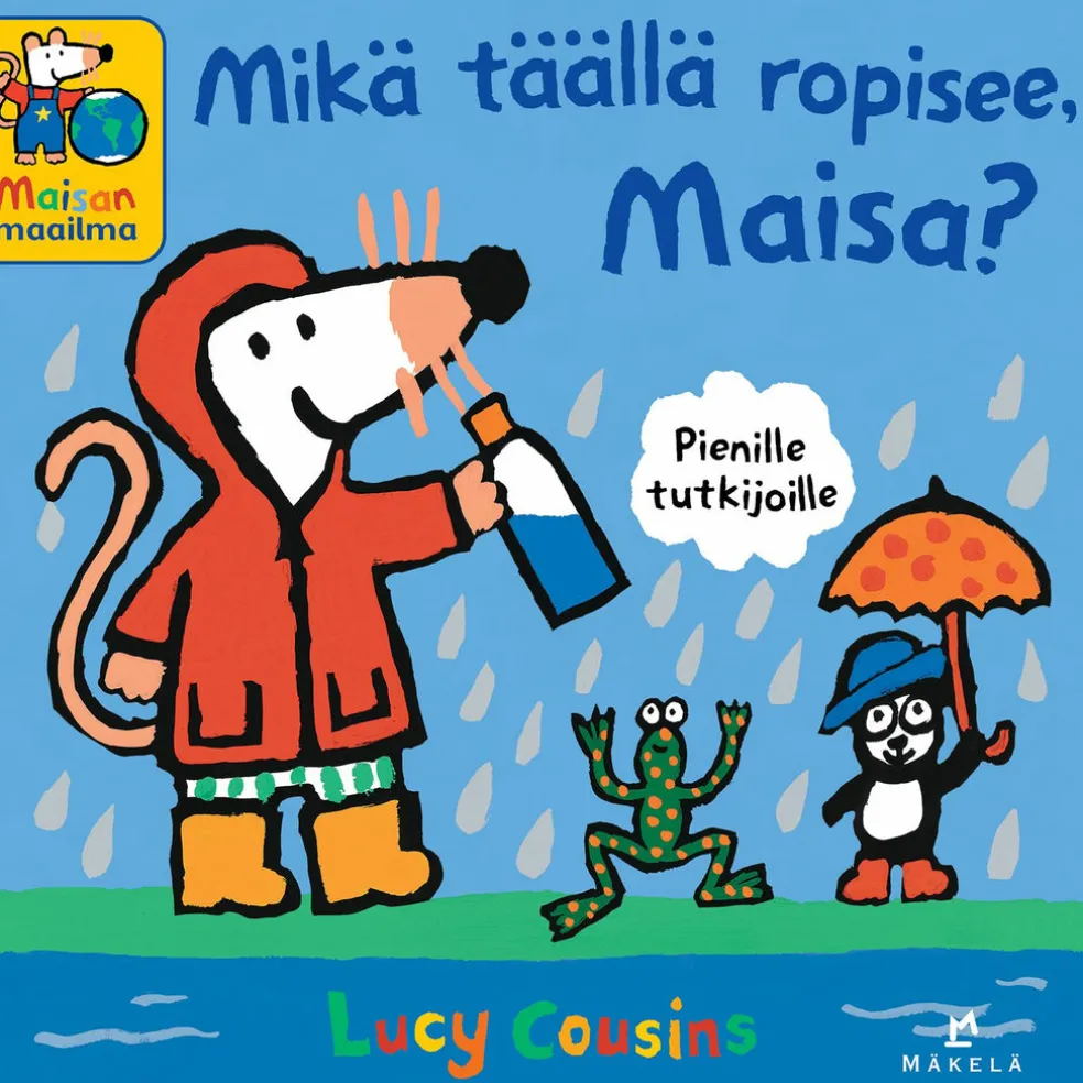 Mikä täällä ropisee, Maisa?