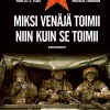 Miksi Venäjä toimii niin kuin se toimii