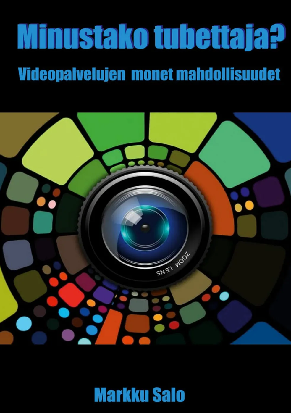 Minustako tubettaja?