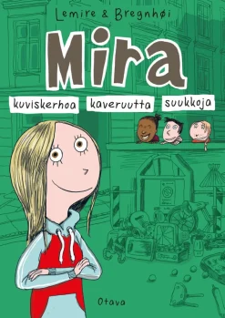 Mira: kuviskerhoa, kaveruutta, suukkoja