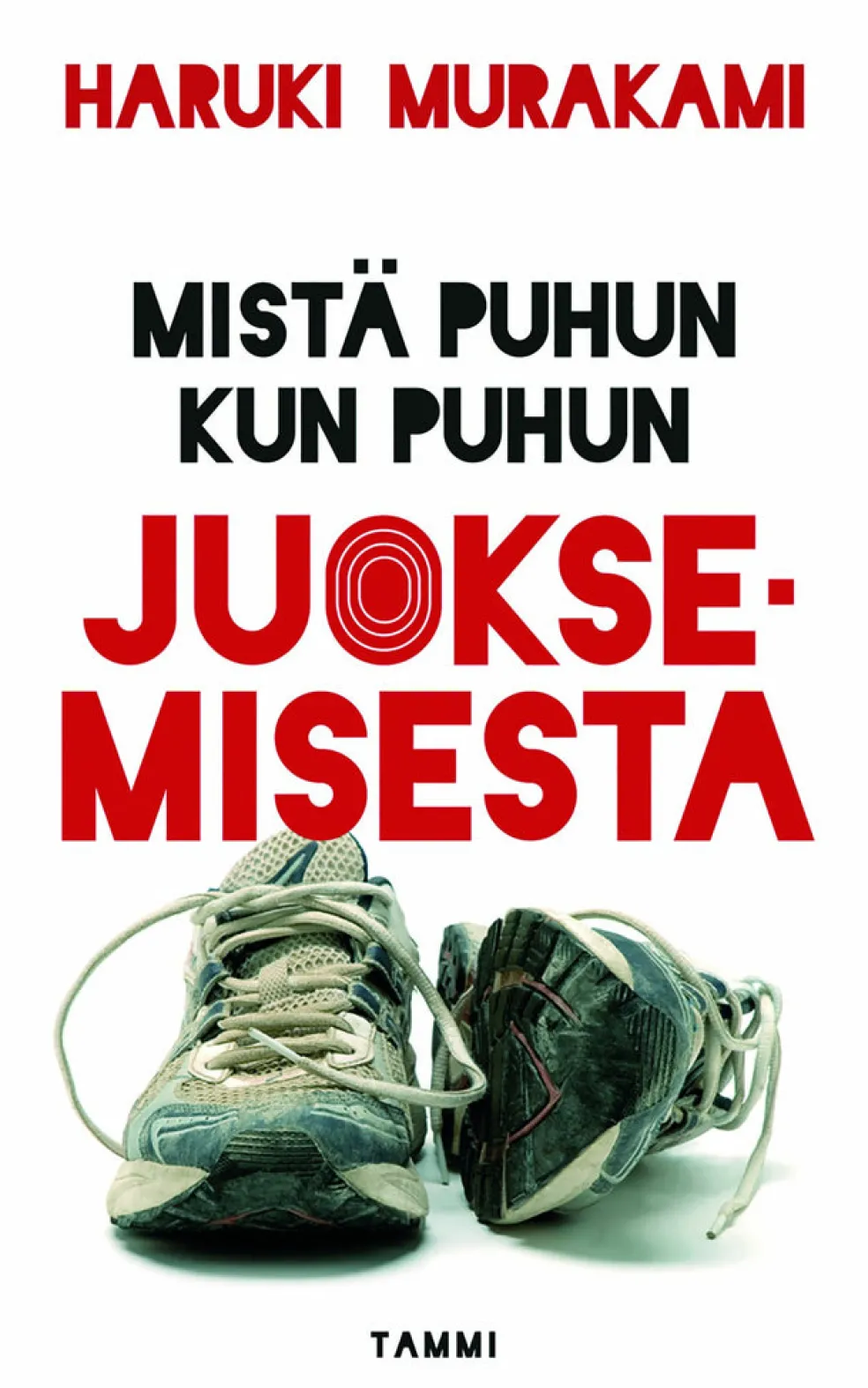 Mistä puhun kun puhun juoksemisesta