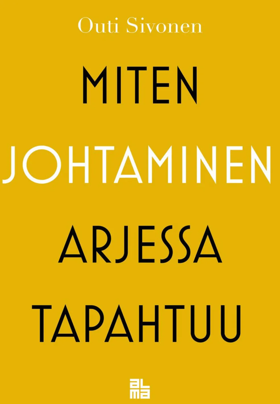 Miten johtaminen arjessa tapahtuu