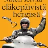 Miten selvitä eläkepäivistä hengissä