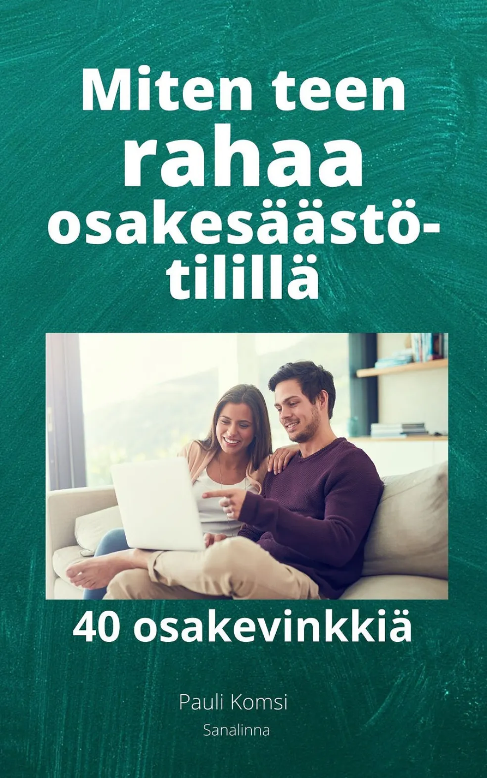 Miten teen rahaa osakesäästötilillä