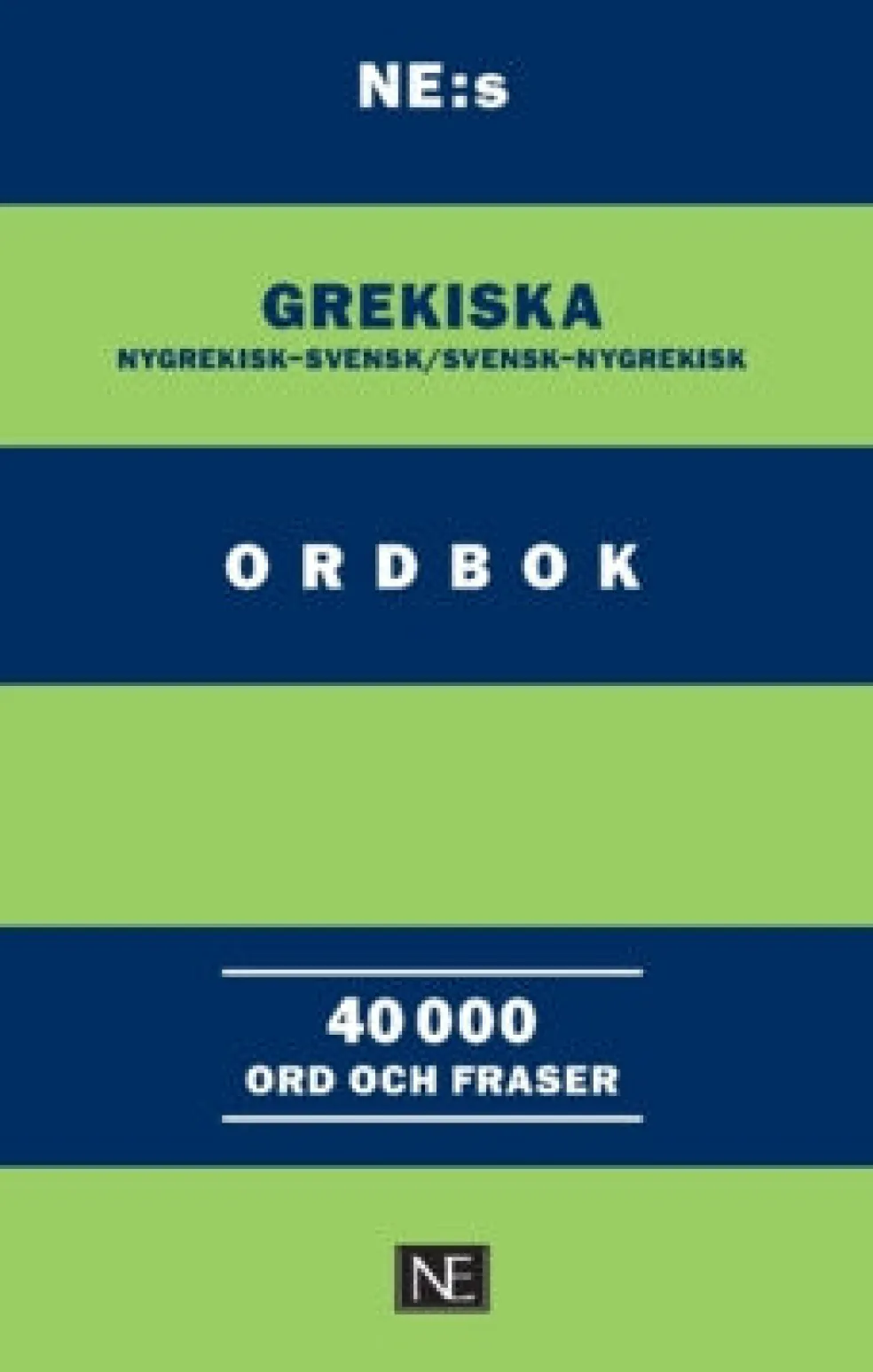 NE:s grekiska ordbok : nygrekisk-svensk/svensk-nygrekisk