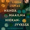 Nähdä maailma hiekanjyvässä