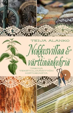 Nokkosvillaa ja värttinänkehriä