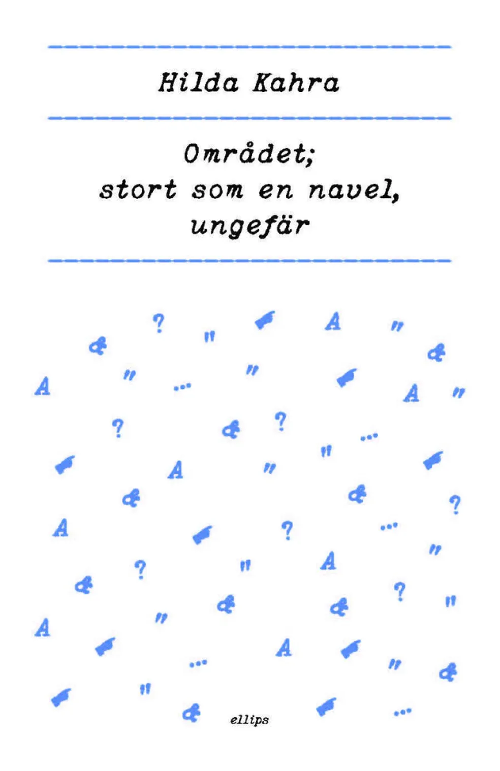 Området; stort som en navel, ungefär