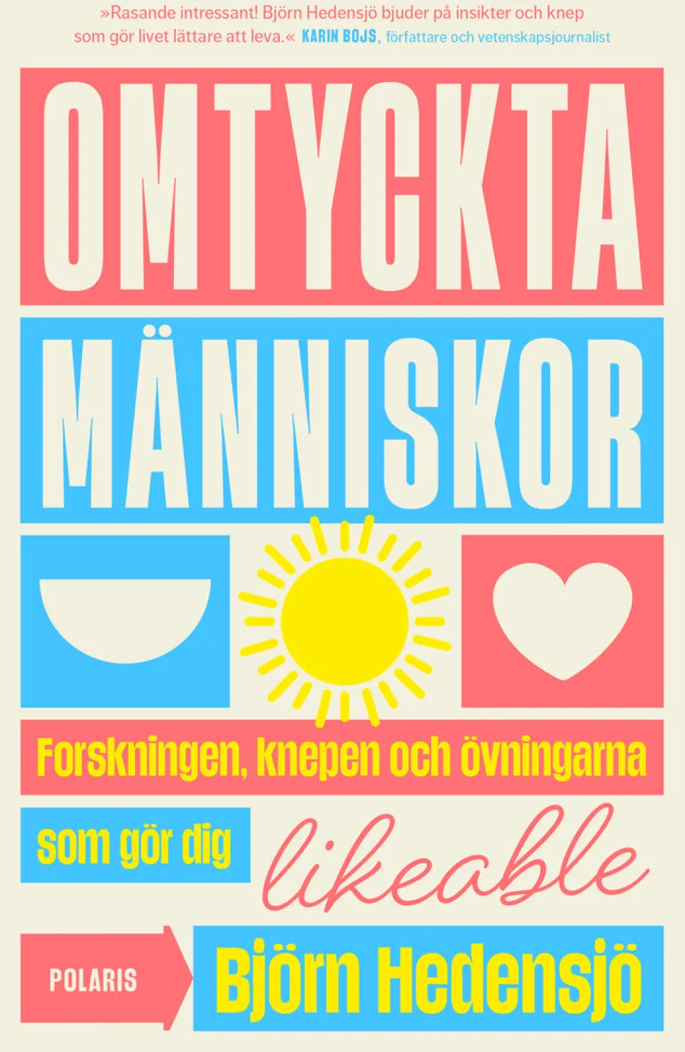 Omtyckta människor : forskningen, knepen och övningarna som gör dig likeable