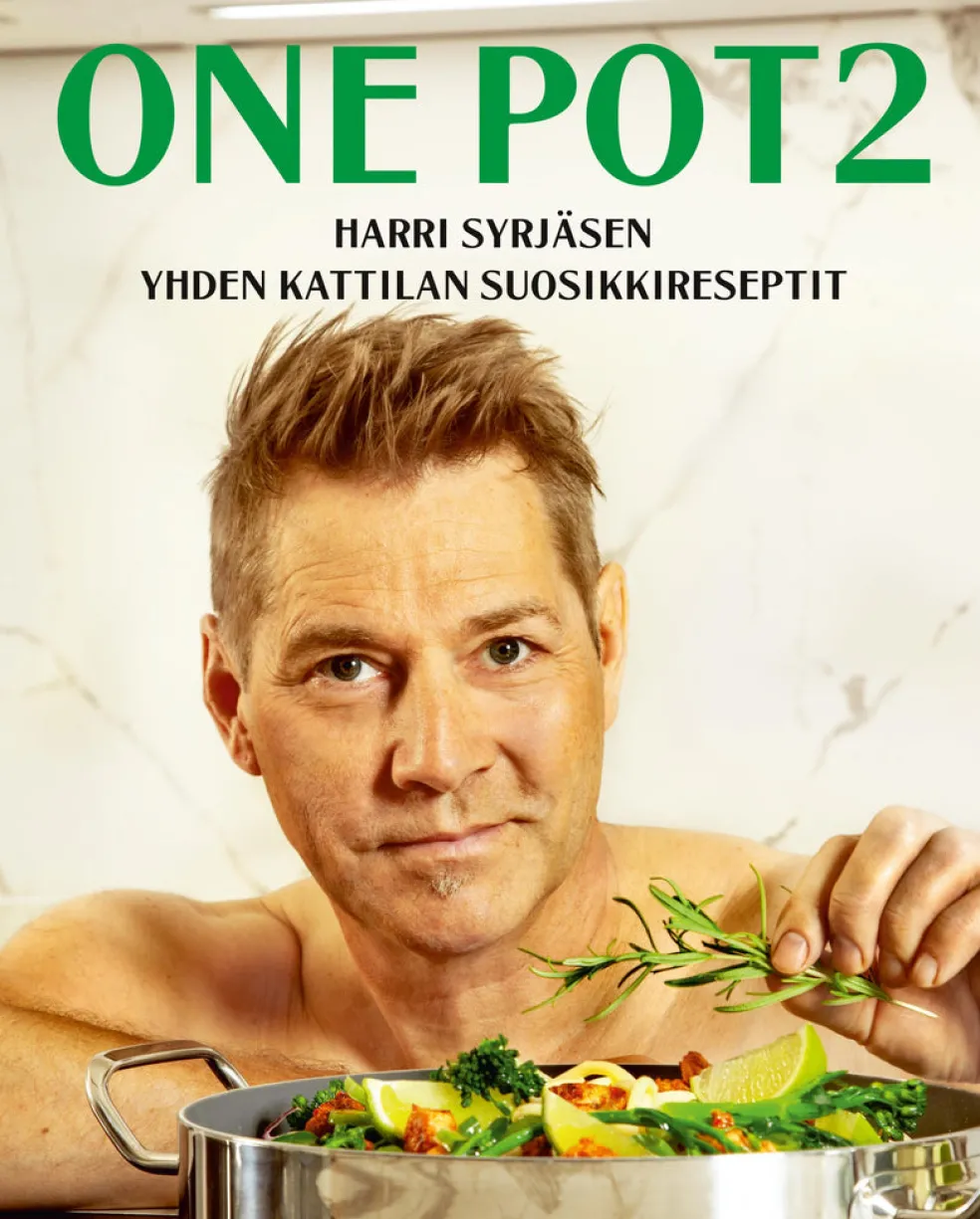 One Pot 2 - Harri Syrjäsen yhden kattilan suosikkireseptit