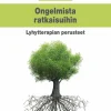 Ongelmista ratkaisuihin