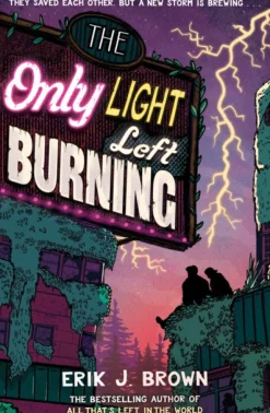 Only Light Left Burning, The