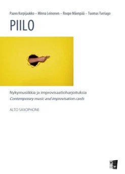 Piilo - Nykymusiikkia ja improvisaatioharjoituksia alttosaksofonille