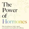 Power of Hormones, The