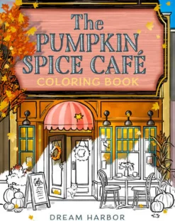 Pumpkin Spice Cafe Coloring Book, The
