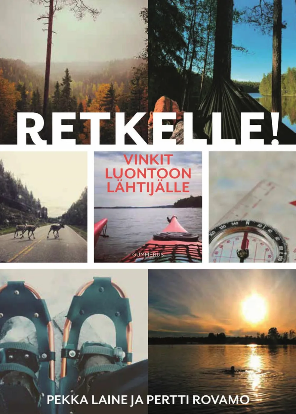 Retkelle!