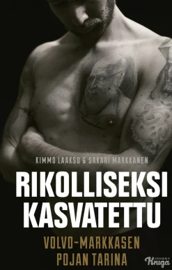 Rikolliseksi kasvatettu