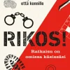 RIKOS! Pulmakirja sekä salapoliiseille että konnille - Ratkaisu on omissa käsissäsi