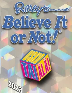 Ripleyn usko tai älä! 2023