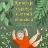 Runoja ja ryppyjä eletystä elämästä