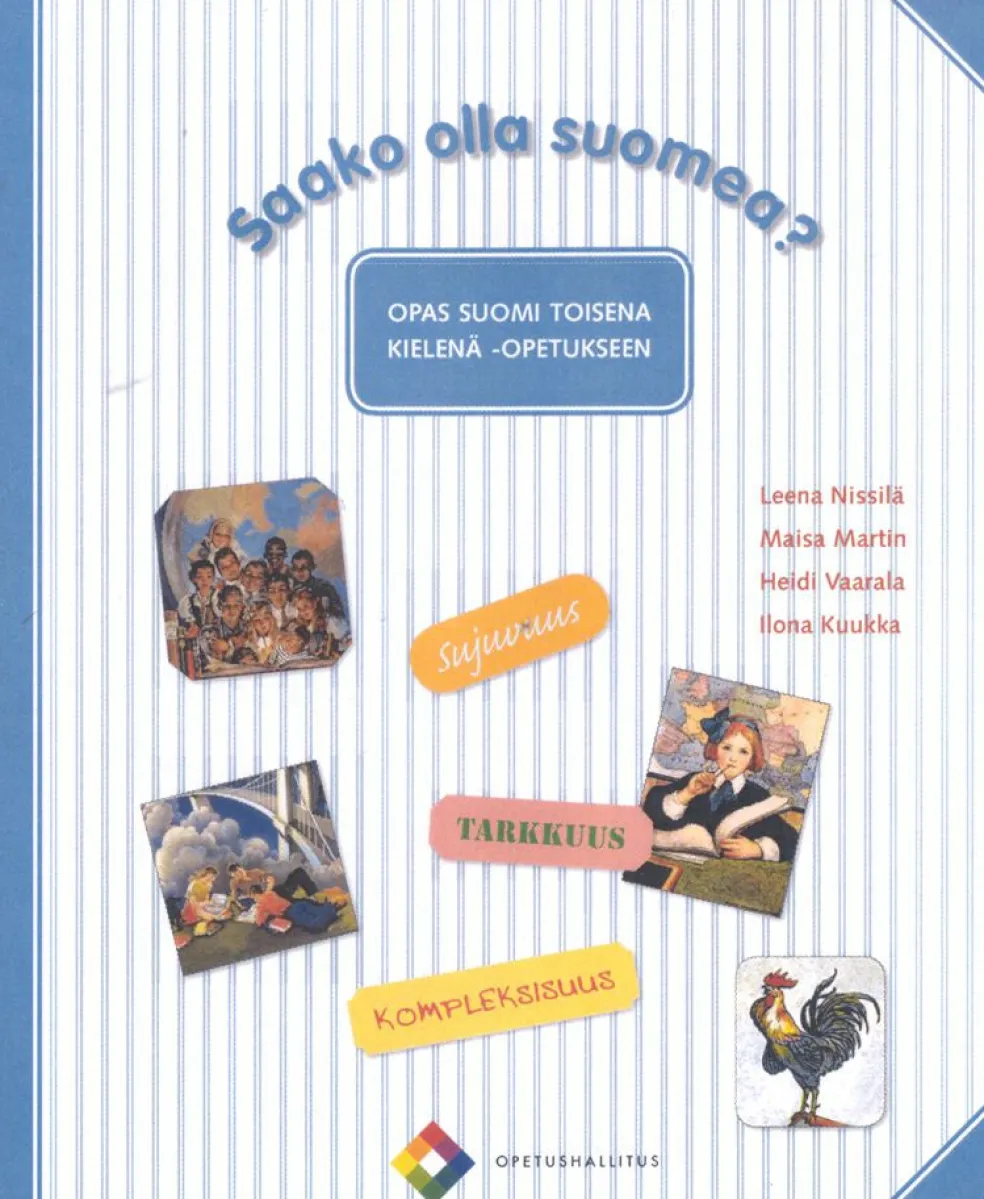 Saako olla suomea?