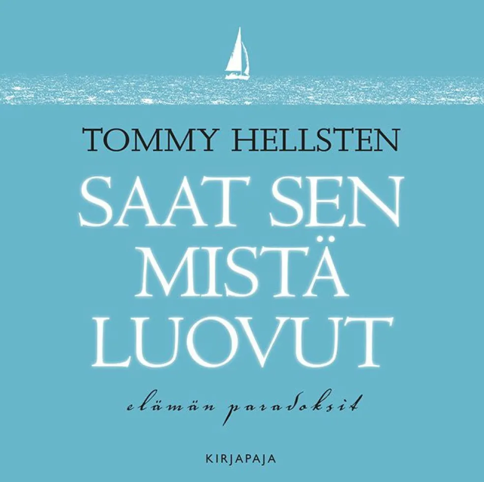 Saat sen mistä luovut