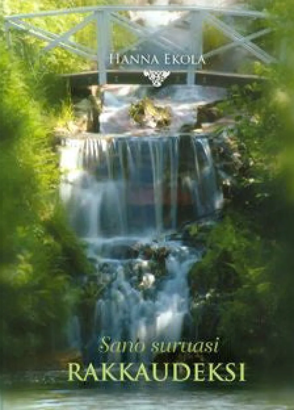 Sano suruasi rakkaudeksi