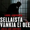 Sellaista vankia ei ole