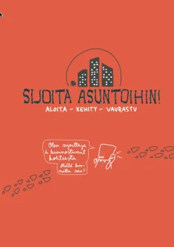 Sijoita asuntoihin!