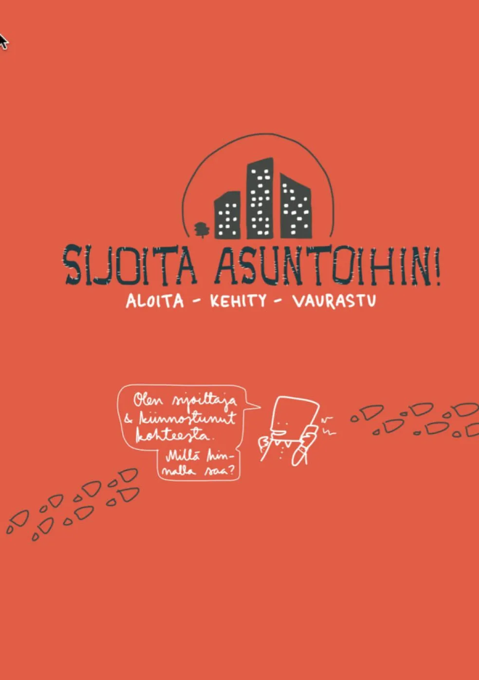 Sijoita asuntoihin!