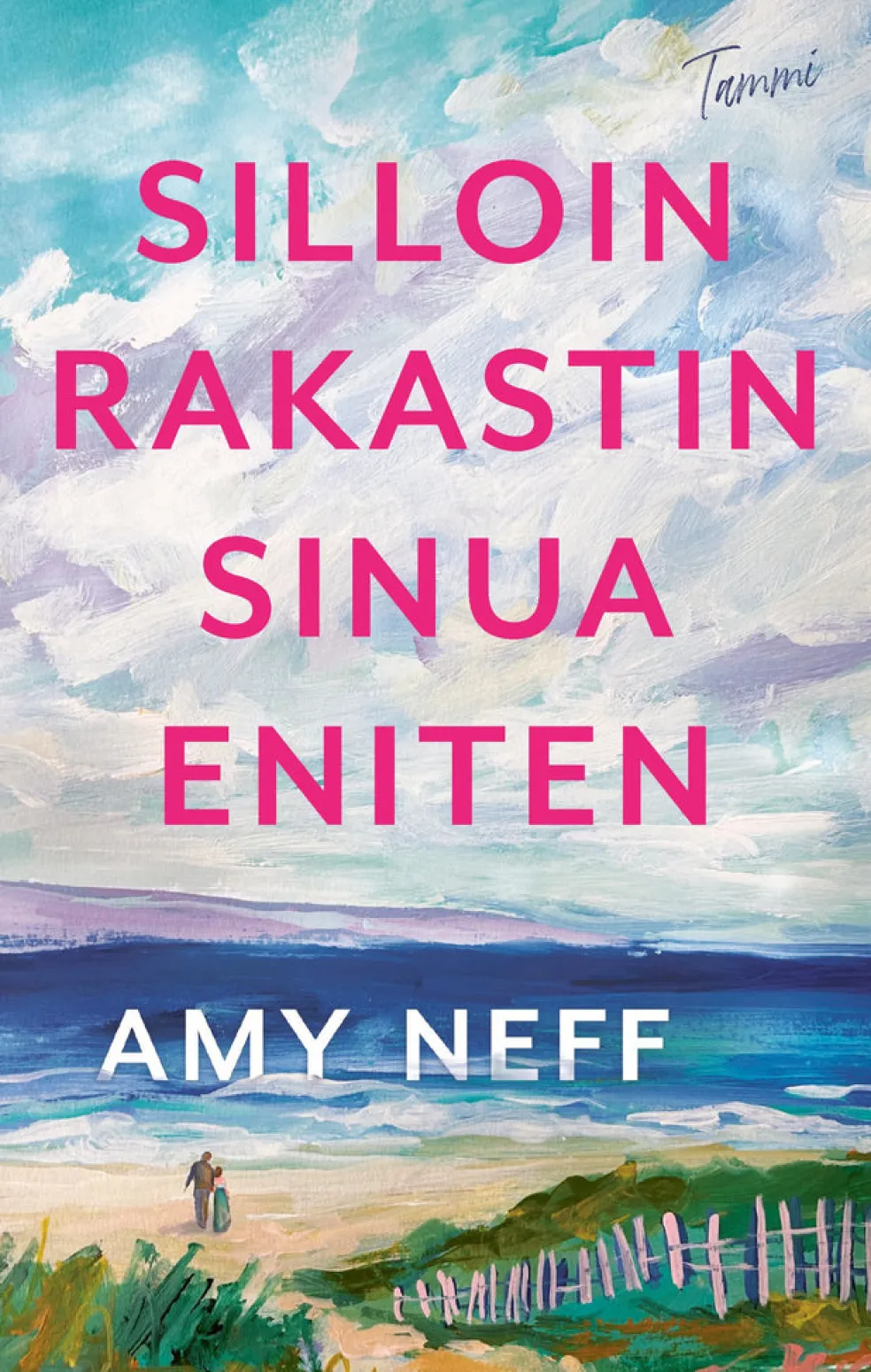 Silloin rakastin sinua eniten