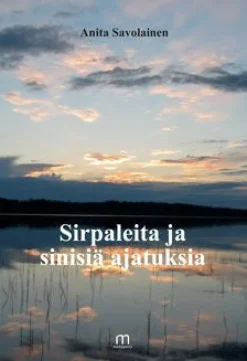Sirpaleita ja sinisiä ajatuksia