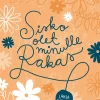 Sisko, olet minulle rakas