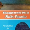 Skuggbarnet : att utsättas för syskonmisshandel. Del 2