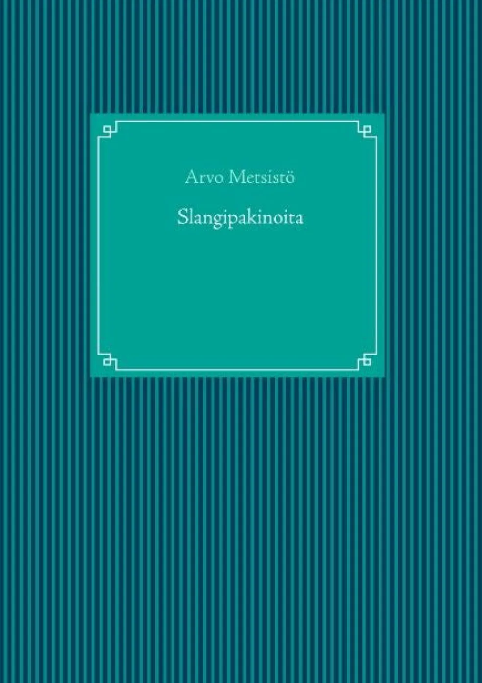 Slangipakinoita