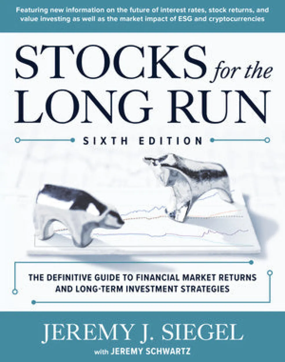 Stocks for the Long Run: The Definitive Guide to Financial Market Returns & Long-Term Investment Strategies, Sixth Edition