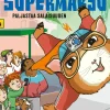 Supermarsu paljastaa salaisuuden