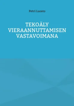 Tekoäly vieraannuttamisen vastavoimana
