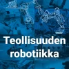 Teollisuuden robotiikka