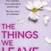 Things We Leave Unfinished, The