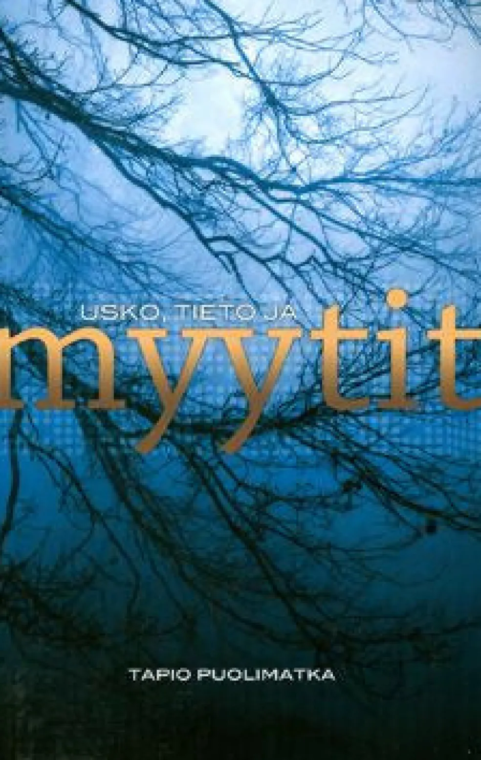 Usko, tieto ja myytit