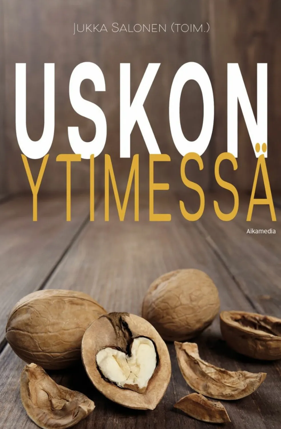Uskon ytimessä