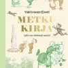Vaahteramäen Eemeli. Metkukirja: Leikki-iän veikeimmät muistot